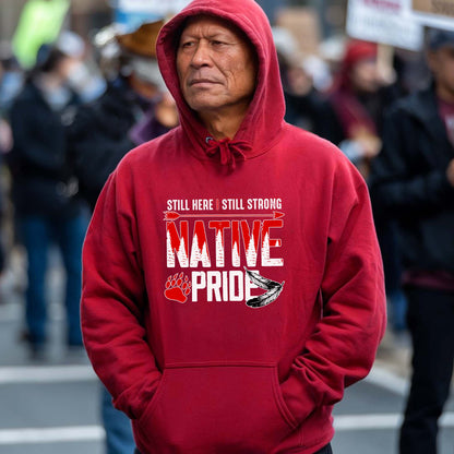 Still Here Still Strong Native Pride - Native American Pride Graphic Unisex T-Shirt/T-Shirt V-Neck/Hoodie/Sweatshirt