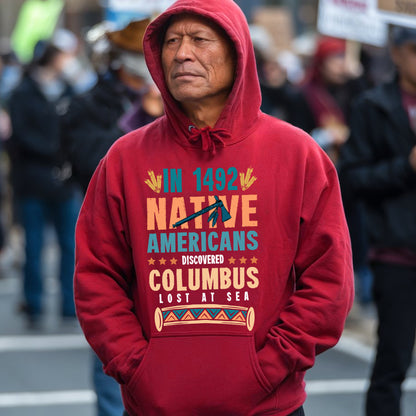 1492 Native Americans Discovered Columbus Unisex T-Shirt/T-Shirt V-Neck/Hoodie/Sweatshirt