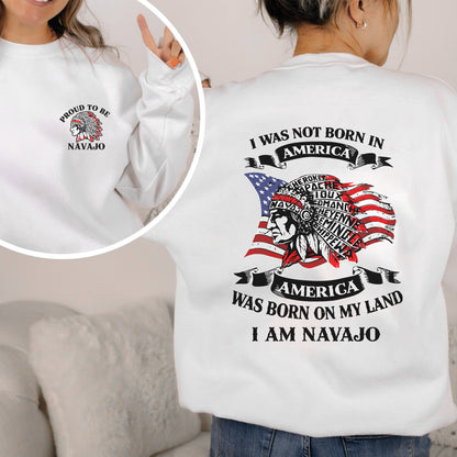 I Was Not Born in America Indigenous Heritage - Custom Tribe Design - Two sides - T-shirt/T-shirt V-neck/Hoodie/Sweatshirt