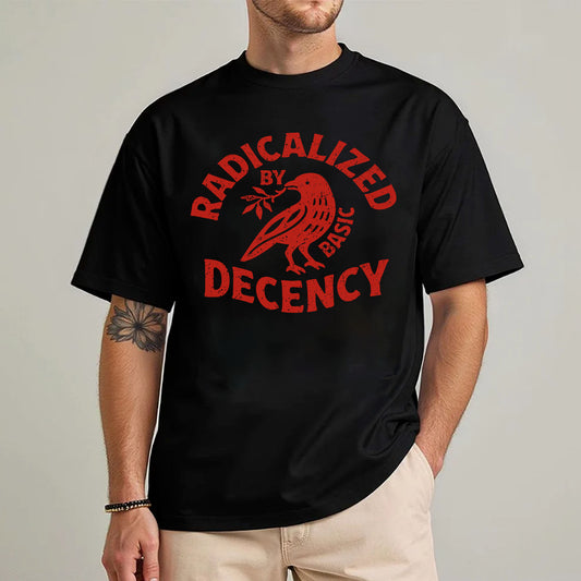 Radicalized by Basic Decency Unisex T-shirt/T-shirt V-neck/Hoodie/Sweatshirt