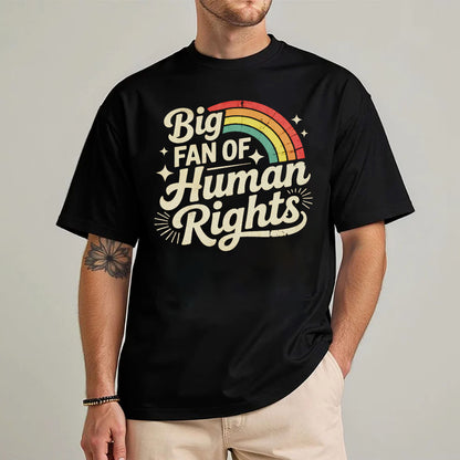 Big Fan of Human Rights Unisex T-shirt/T-shirt V-neck/Hoodie/Sweatshirt
