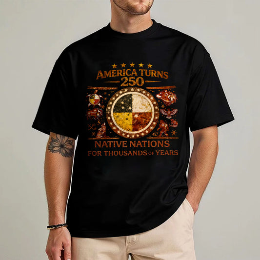 America Turns 250 Native Nations - Indigenous Heritage Before 1776 - Unisex T-shirt/V-neck T-shirt/Hoodie/Sweatshirt