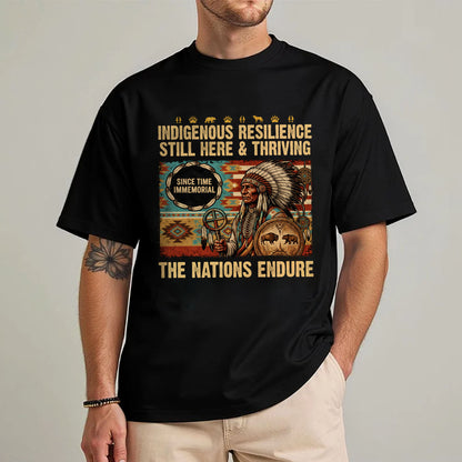 Indigenous Resilience Still Here & Thriving - The Nations Endure - Unisex T-shirt/V-neck T-shirt/Hoodie/Sweatshirt
