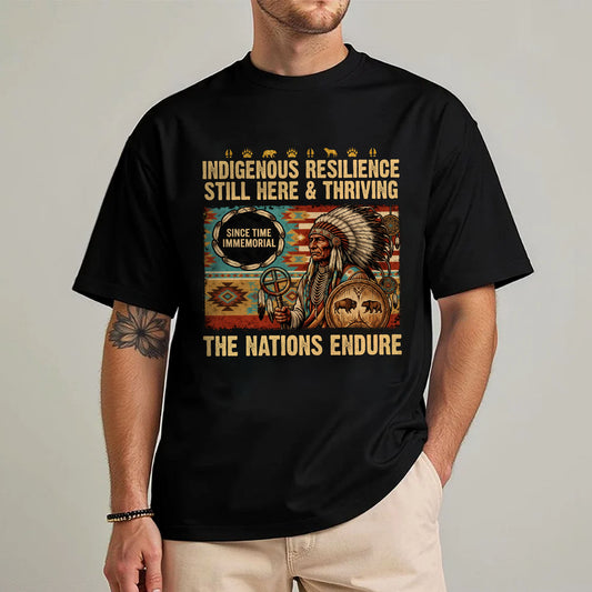 Indigenous Resilience Still Here & Thriving - The Nations Endure - Unisex T-shirt/V-neck T-shirt/Hoodie/Sweatshirt