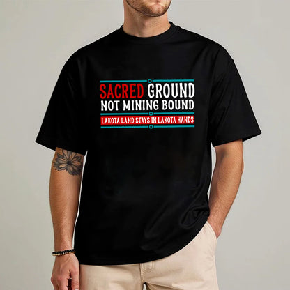 Sacred Ground Not Mining Bound Lakota Land Unisex T-shirt/T-shirt V-neck/Hoodie/Sweatshirt