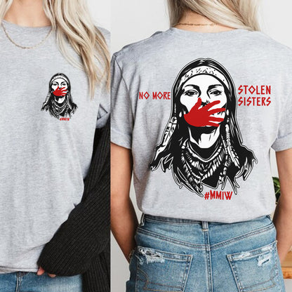 MMIW No More Stolen Sisters - Two Sides - MMIW Unisex T-shirt/Hoodie/V-Neck/Sweatshirt