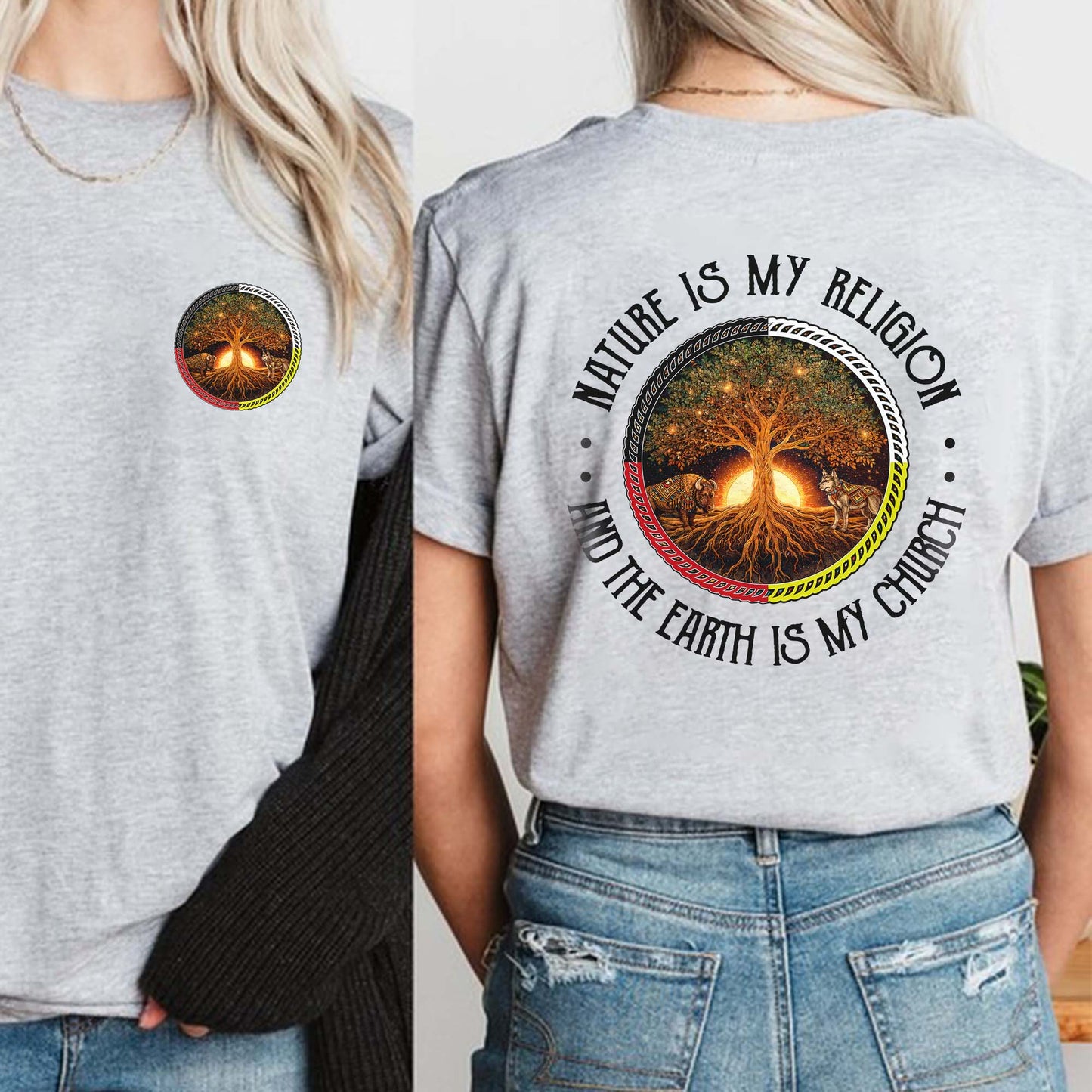 Nature Is My Religion The Earth Is My Church - Spiritual Nature Lover - Two Sides - Unisex T-Shirt/T-Shirt V-Neck/Hoodie/Sweatshirt