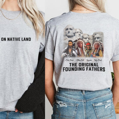 The Original Founding Fathers Native Leaders - Two sides - Unisex T-Shirt/T-Shirt V-Neck/Hoodie/Sweatshirt
