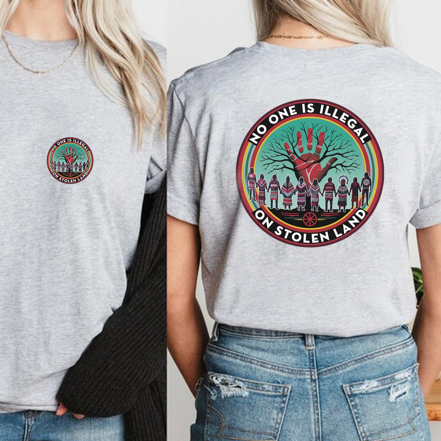 No One Is Illegal On Stolen Land – Indigenous Rights Unisex - Two sides - T-Shirt/T-Shirt V-Neck/Hoodie/Sweatshirt