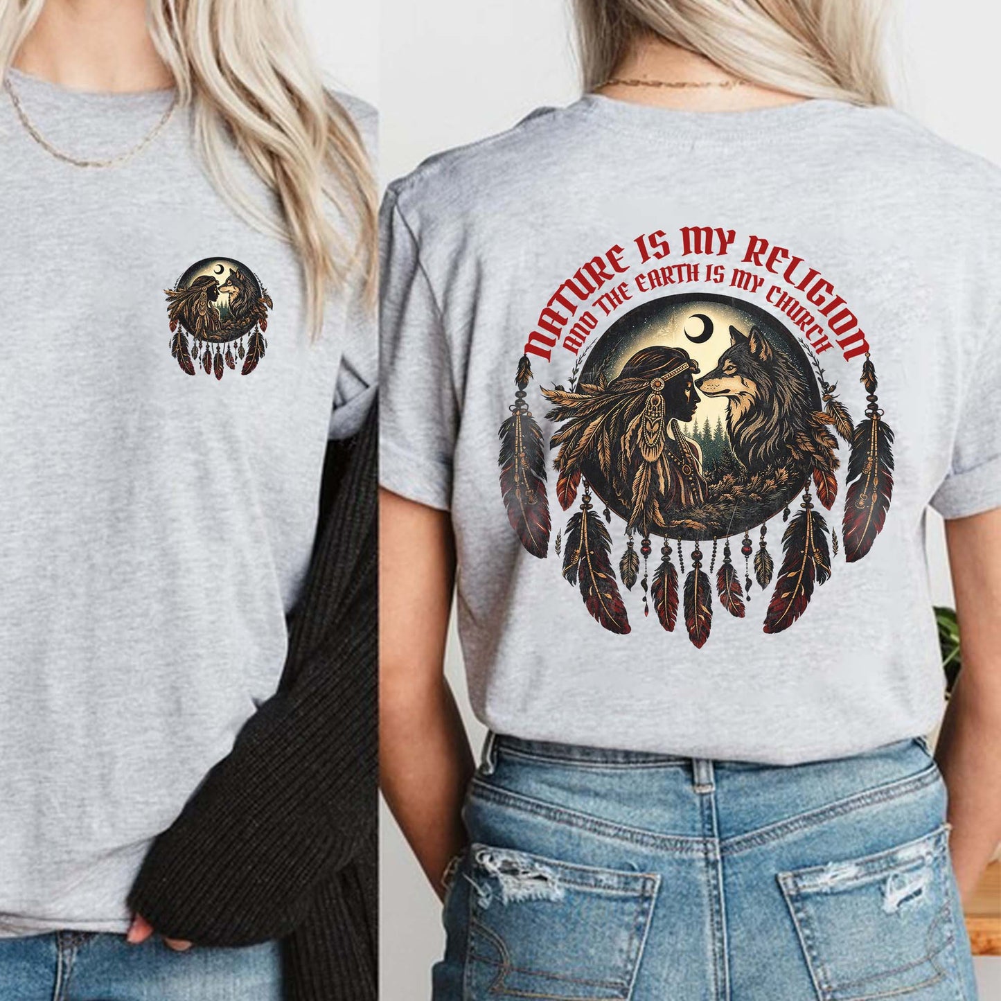 Nature Is My Religion The Earth Is My Church Wolf Spirit - Two Sides - Unisex T-Shirt/T-Shirt V-Neck/Hoodie/Sweatshirt