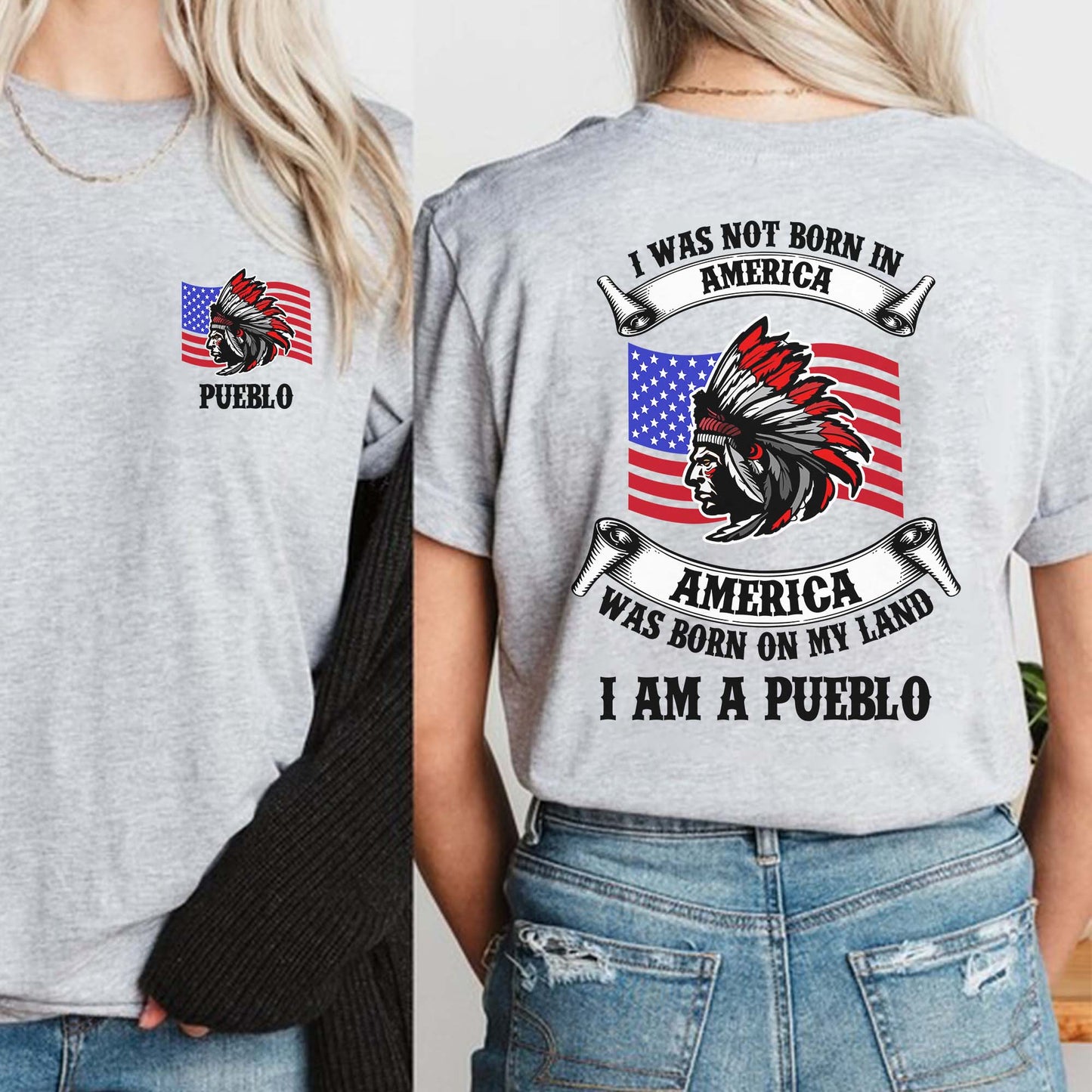 I Am Native - America Was Born On My Land - Custom Tribe Design - Two sides - T-Shirt/T-Shirt V-Neck/Hoodie/Sweatshirt