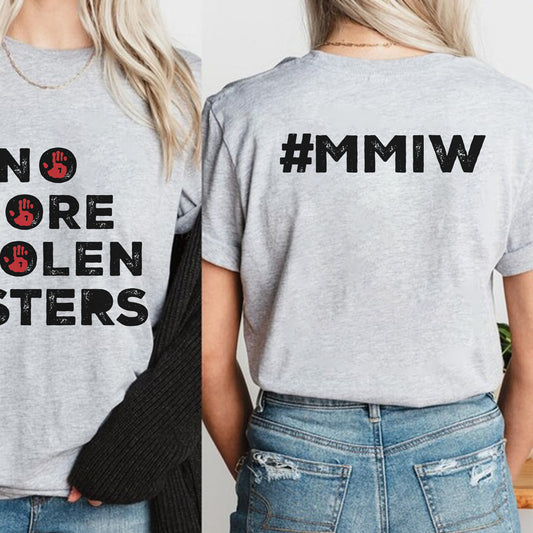 No More Stolen Sisters Red Handprint - Two Sides - MMIW Unisex T-Shirt/Hoodie/V-Neck/Sweatshirt
