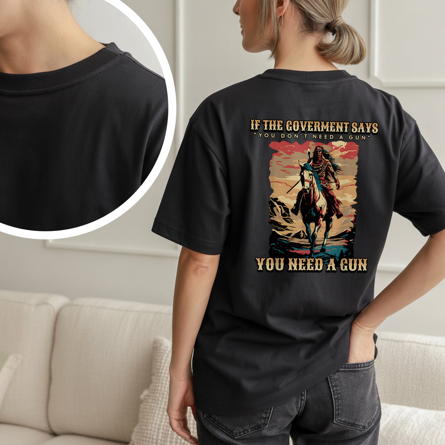 You Need A Gun Unisex - Two Sides - Unisex T-Shirt/T-Shirt V-Neck/Hoodie/Sweatshirt