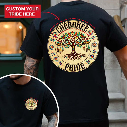 Tree of Life Native American Heritage - Custom Tribe Pride Design - Two sides - T-Shirt/V-Neck/Hoodie/Sweatshirt