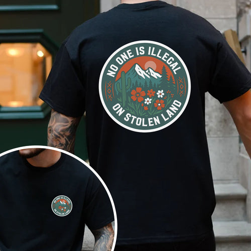 No One Is Illegal on Stolen Land Graphic Indigenous - Two sides - T-Shirt/T-Shirt V-Neck/Hoodie/Sweatshirt
