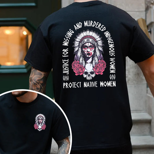 Protect Native Women Justice for MMIW - Two Sides - Unisex T-Shirt/Hoodie/V-Neck/Sweatshirt