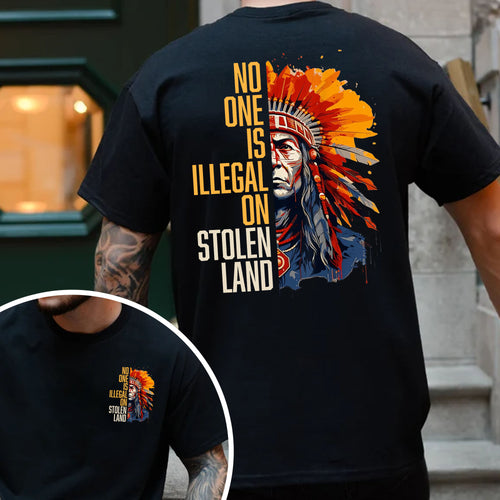 No One Is Illegal On Stolen Land - Two Sides - Unisex T-Shirt/T-Shirt V-Neck/Hoodie/Sweatshirt