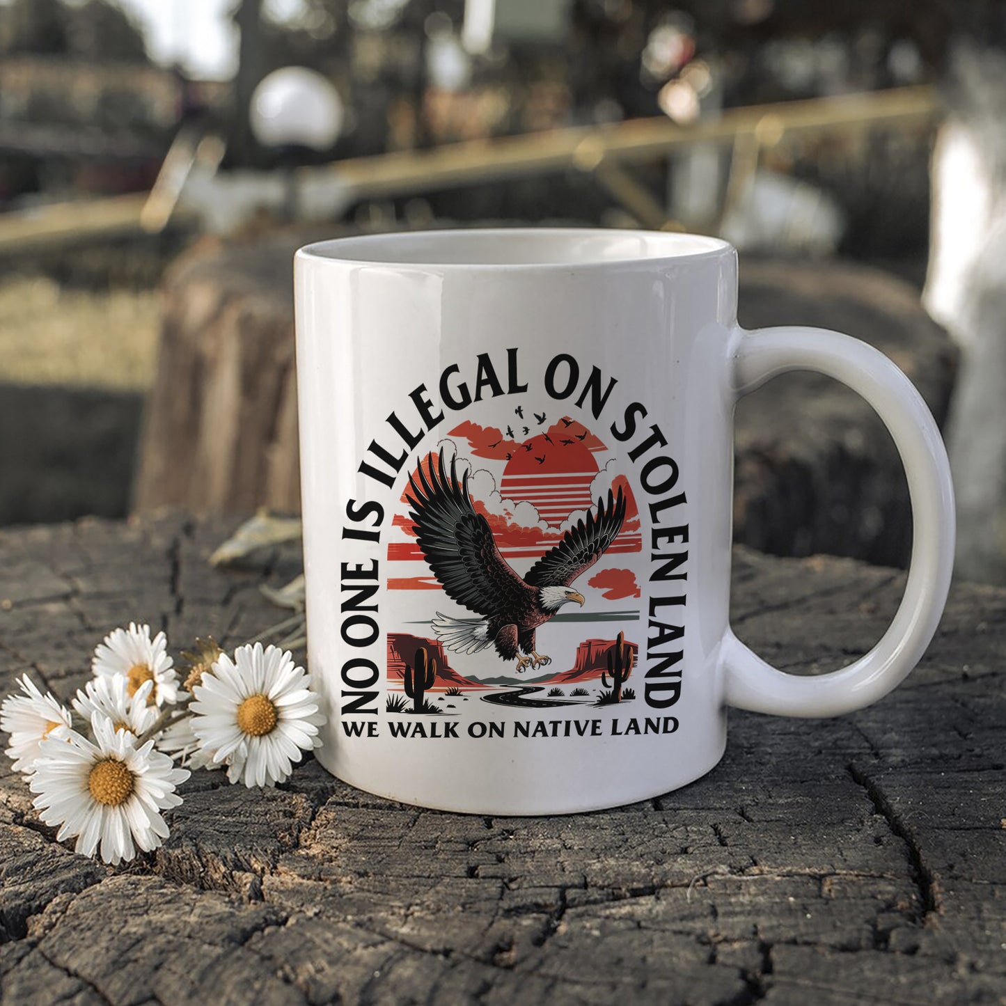 No One Is Illegal On Stolen Land. We Walk On Native Land Mug S20