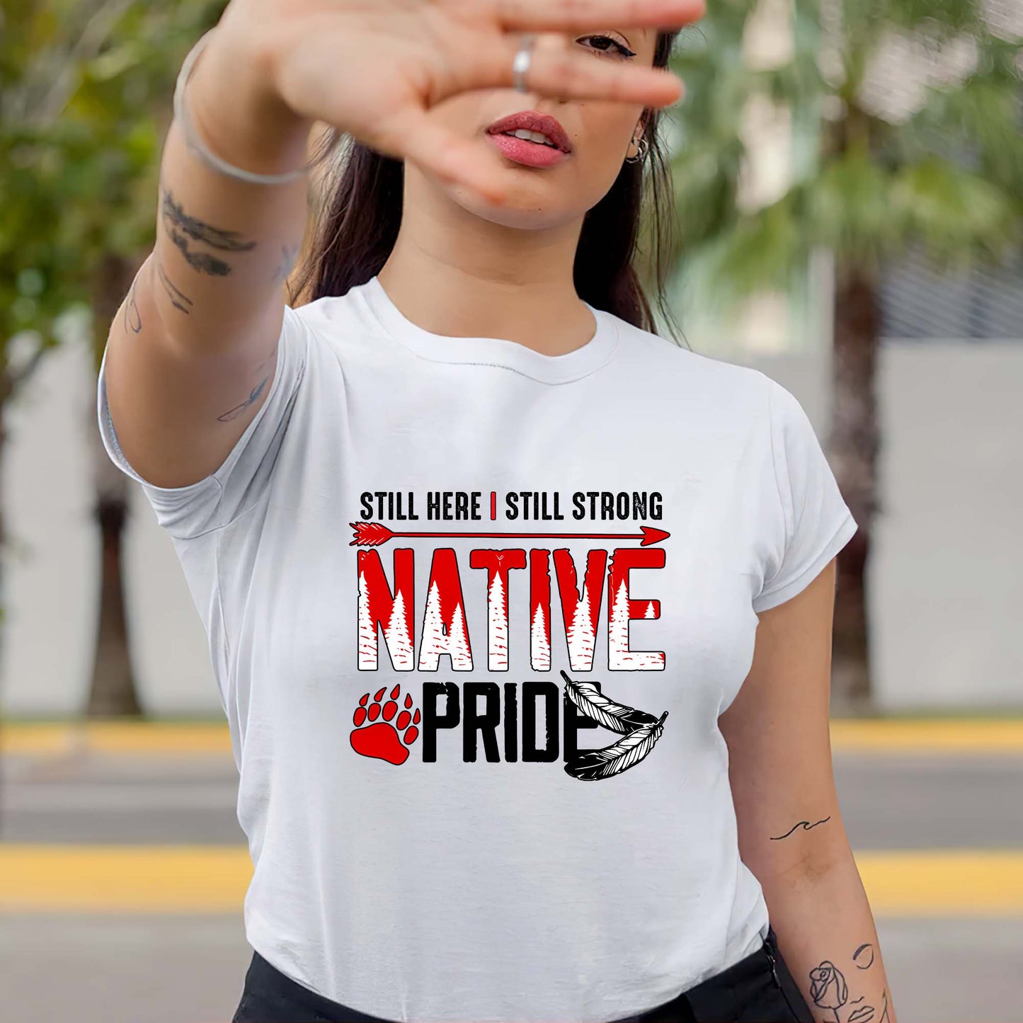 Still Here Still Strong Native Pride - Native American Pride Graphic Unisex T-Shirt/T-Shirt V-Neck/Hoodie/Sweatshirt