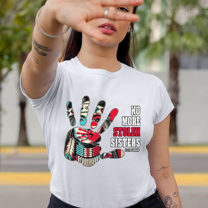 No More Stolen Sisters MMIW Red Hand Native Awareness Unisex T-shirt/T-shirt V-neck/Hoodie/Sweatshirt