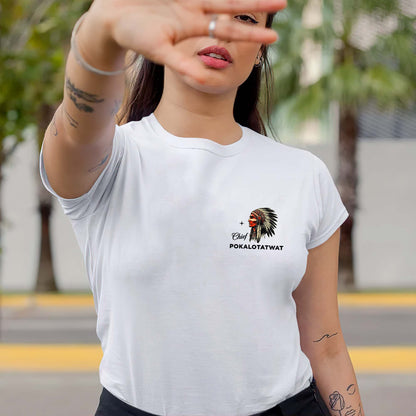 Chief Pokalotatwat - From the Bangahoe Tribe - Two sides - Unisex T-shirt/V-neck T-shirt/Hoodie/Sweatshirt