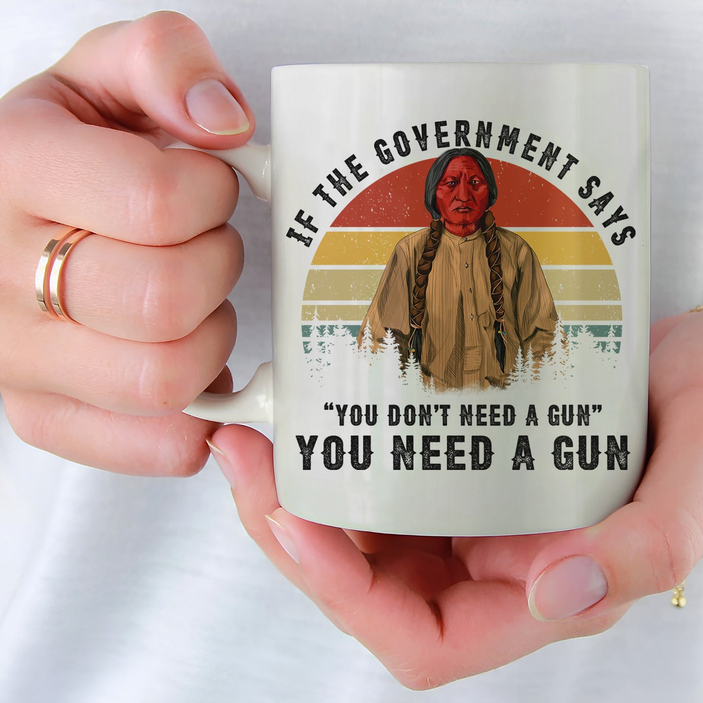 Sitting Bull Native American Indian-You Need A Gun Ceramic Coffee Mug 09