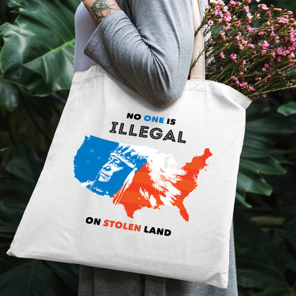 NO ONE IS ILLEGAL ON STOLEN LAND. WE WALK ON NATIVE LAND - Tote Bag S22