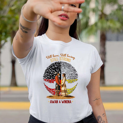 Custom Name Still Here Still Strong Indigenous Heritage Unisex T-Shirt/T-Shirt V-Neck/Hoodie/Sweatshirt