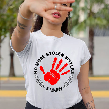 No More Stolen Sisters Red Hand - MMIW Unisex T-Shirt/Hoodie/V-Neck/Sweatshirt