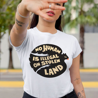 No Human Is Illegal on Stolen Land Unisex T-shirt/T-shirt V-neck/Hoodie/Sweatshirt
