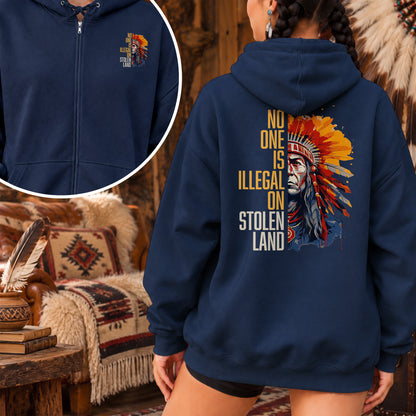 No One Is Illegal On Stolen Land - Two Sides Unisex Hoodie Zip