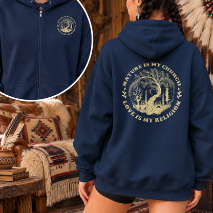 Nature Is My Church - Love Is My Religion - Two Sides Unisex Hoodie Zip