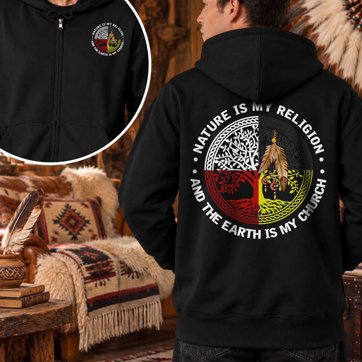 Nature Is My Church Earth Is My Mother Wisdom - Two Sides Unisex Hoodie Zip
