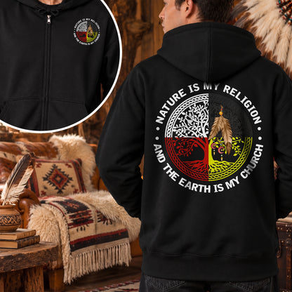 Nature Is My Church Earth Is My Mother Wisdom - Two Sides Unisex Hoodie Zip