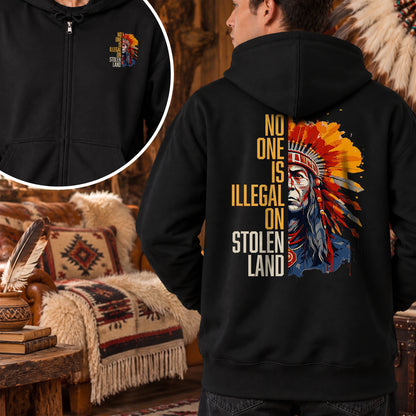 No One Is Illegal On Stolen Land - Two Sides Unisex Hoodie Zip