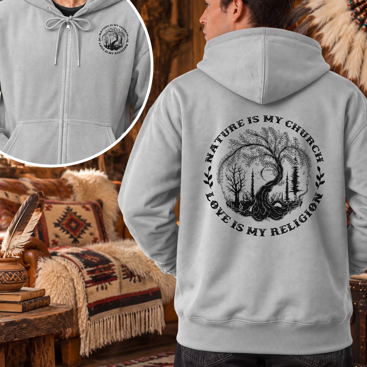 Nature Is My Church - Love Is My Religion - Two Sides Unisex Hoodie Zip