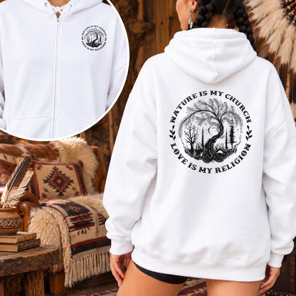 Nature Is My Church - Love Is My Religion - Two Sides Unisex Hoodie Zip