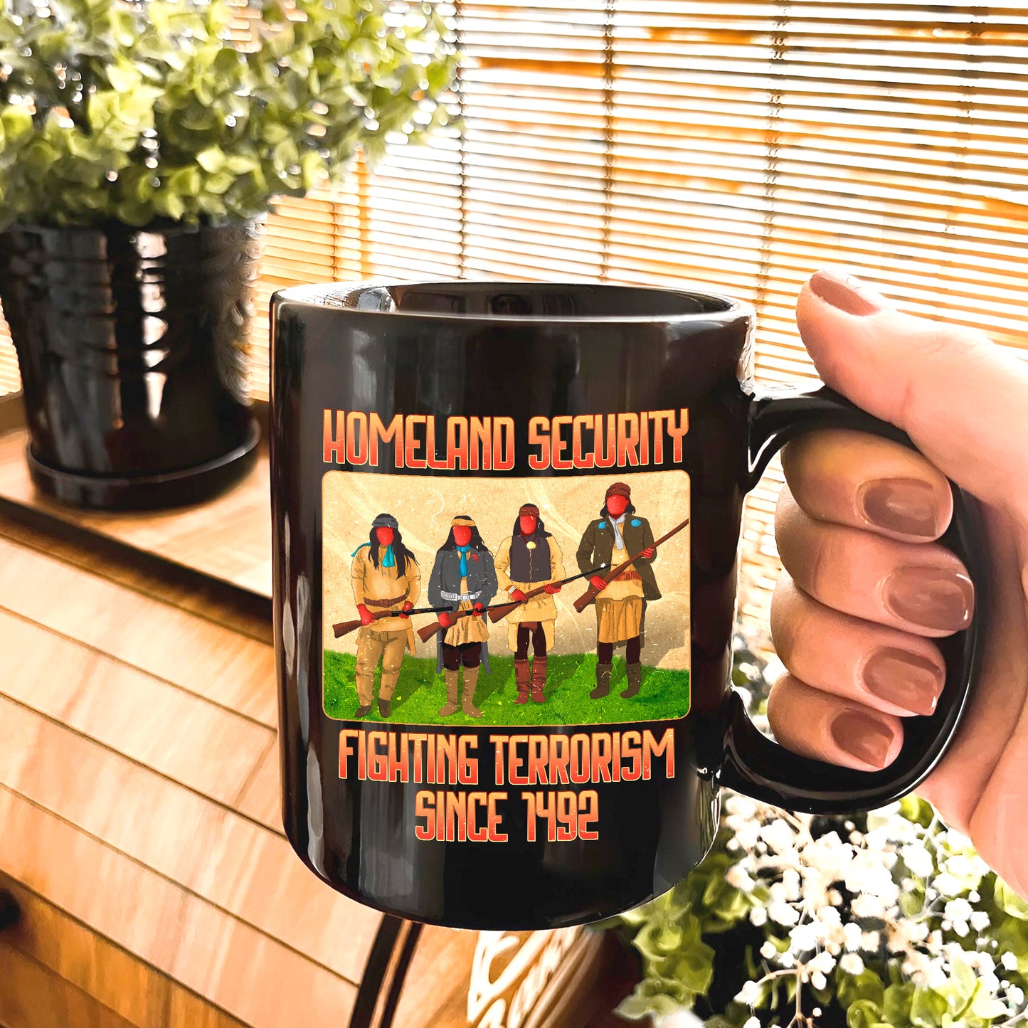 Homeland Security Fighting Terrorism Since 1492 Ceramic Coffee Mug 03