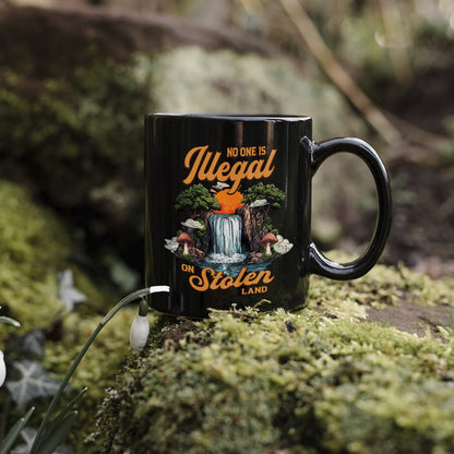 No One Is Illegal On Stolen Land. We Walk On Native Land Mug S21