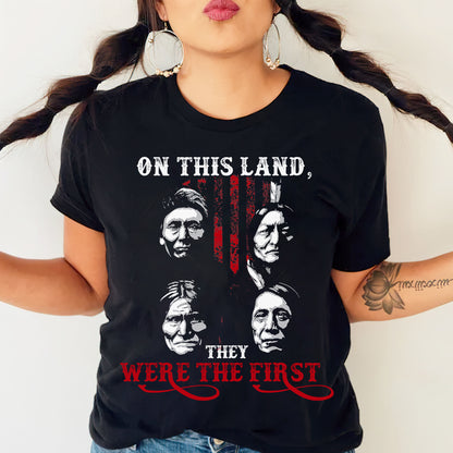 "On This Land, They Were the First" Native American Chiefs - Indigenous Heritage Unisex T-Shirt/T-Shirt V-Neck/Hoodie/Sweatshirt