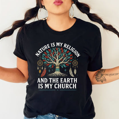 Nature Is My Religion Earth Is My Church Tree of Life Boho Unisex T-Shirt/T-Shirt V-Neck/Hoodie/Sweatshirt