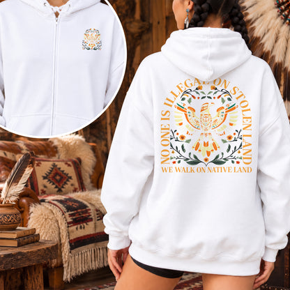 No One Is Illegal On Stolen Land - Two Sides Unisex Hoodie Zip