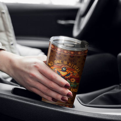 No One Is Illegal on Stolen Land Tumbler Stainless Steel Drinking Cup