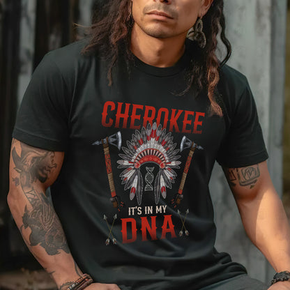 Cherokee It's In My DNA Red Color Unisex T-Shirt/Hoodie/Sweatshirt