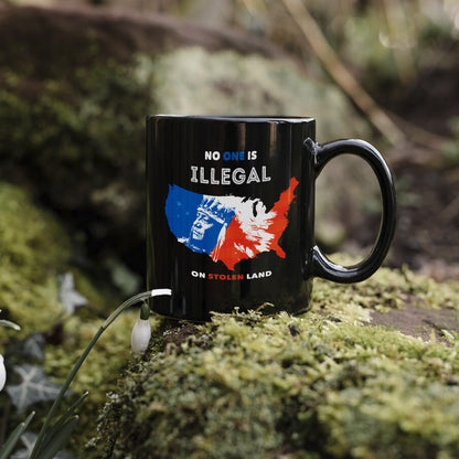 No One Is Illegal On Stolen Land. We Walk On Native Land Mug S22