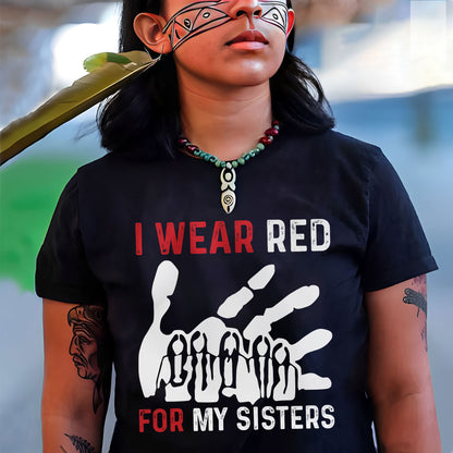 MMIW I Wear Red For My Sister Red Hand Unisex T-shirt/Hoodie/Sweatshirt