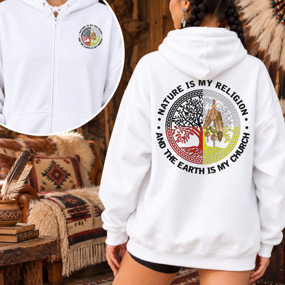 Nature Is My Church Earth Is My Mother Wisdom - Two Sides Unisex Hoodie Zip