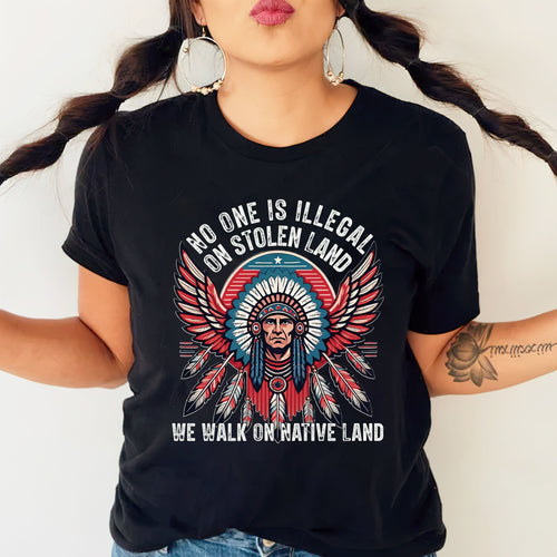 No One Is Illegal On Stolen Land Native Chief Headdress Unisex T-Shirt/T-Shirt V-Neck/Hoodie/Sweatshirt