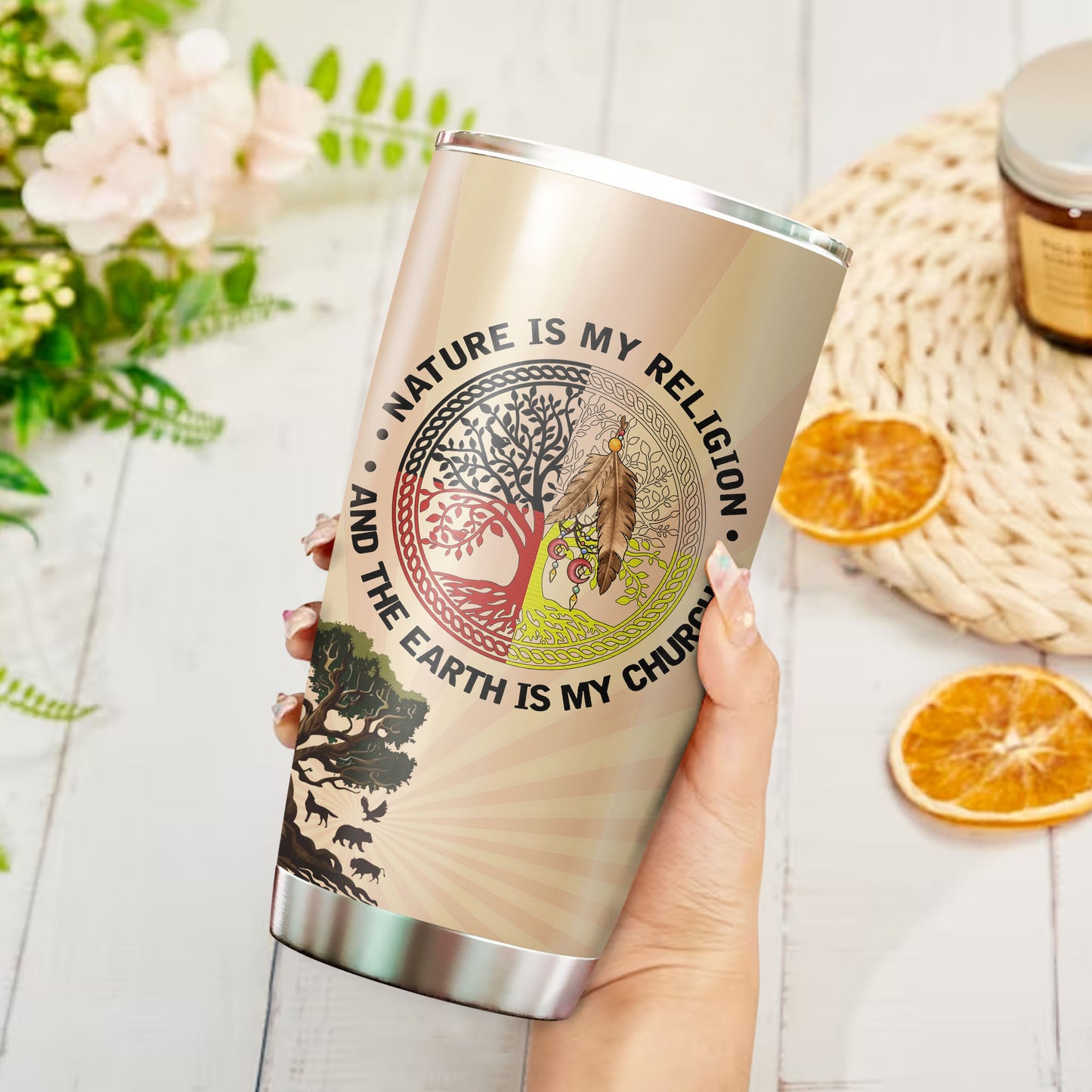 Nature Is My Religion And The Earth Is My Church Tumbler Stainless Steel Drinking Cup