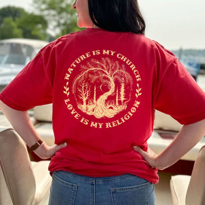 Nature Is My Church - Love Is My Religion - Two Sides - Unisex T-shirt/V-neck T-shirt/Hoodie/Sweatshirt